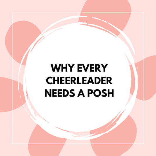 Why Every Cheerleader Needs a Posh