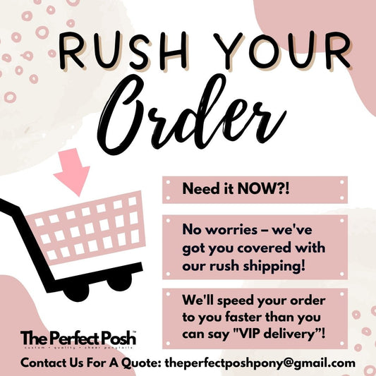 Rush Your Order - The Perfect Posh