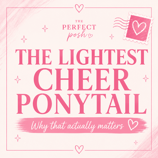 Why a Lightweight Cheer Ponytail Matters (And Why Ours Is Differen - The Perfect Posh