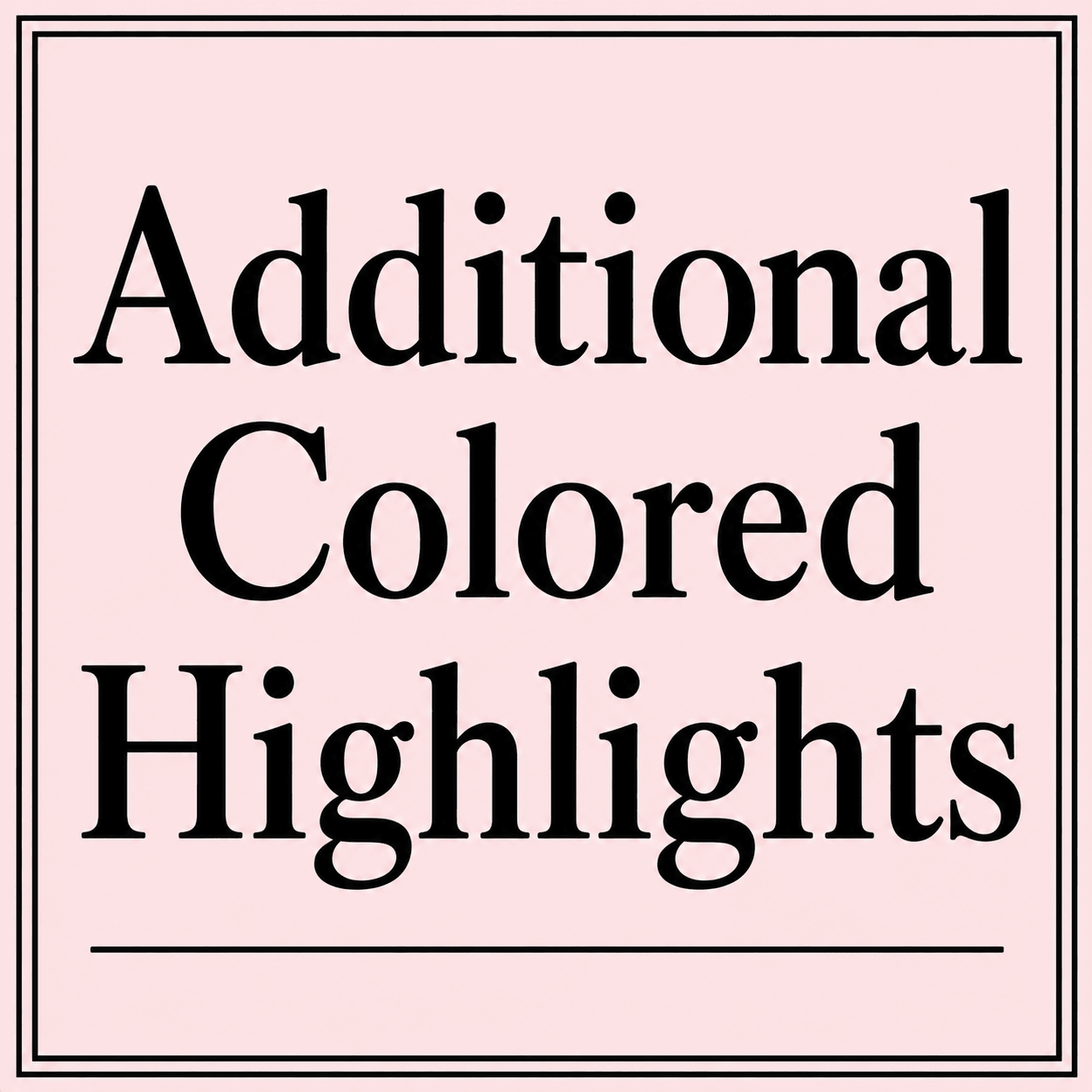 Additional Colored Highlights - The Perfect Posh